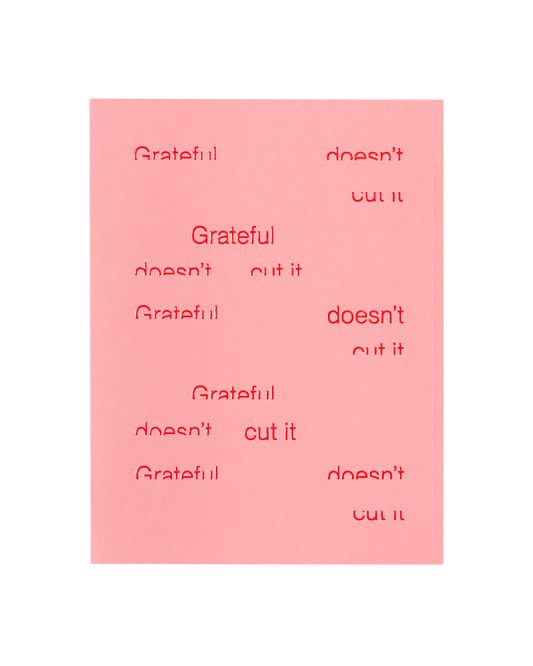 Grateful doesn't cut it