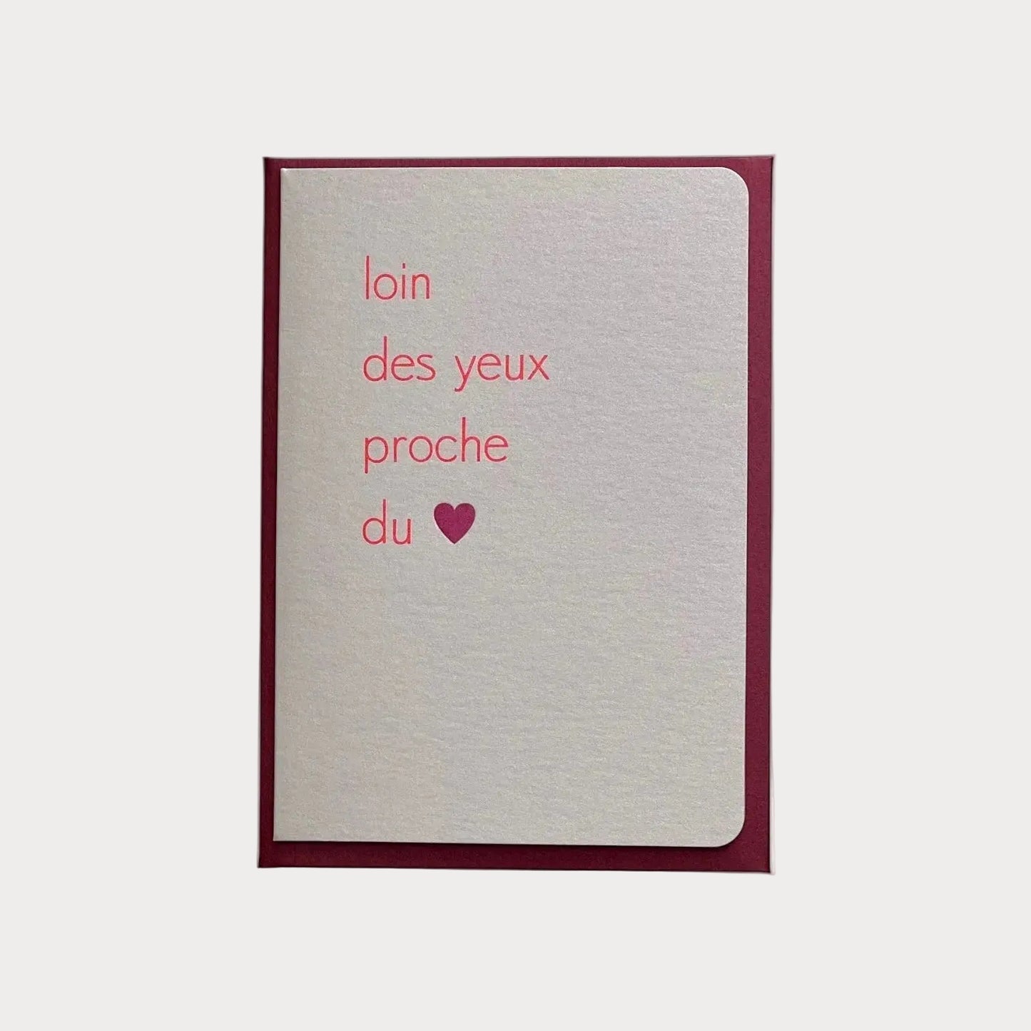 Loin Des Yeux Proche Du Coeur + Garnet Envelope