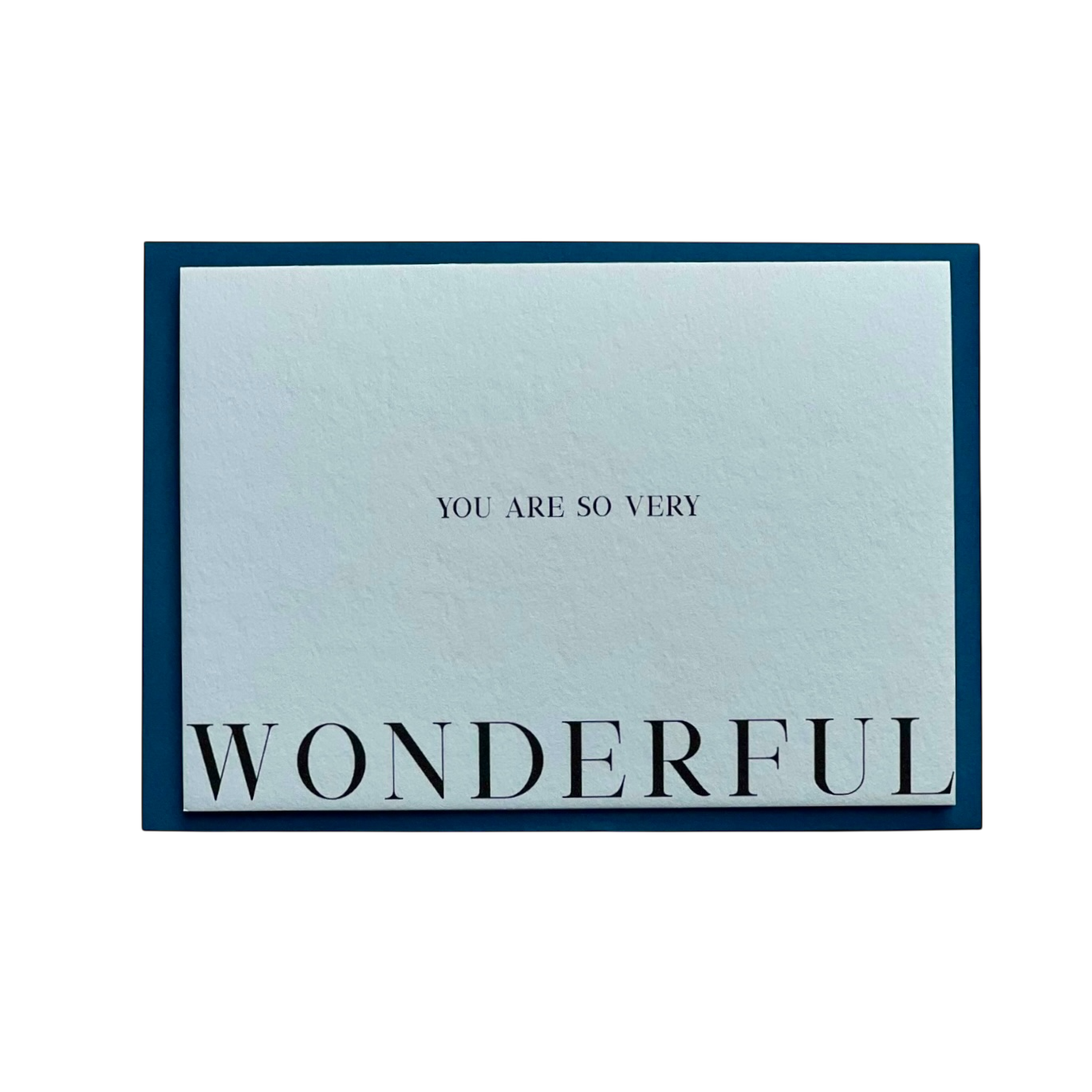 You Are So Very Wonderful